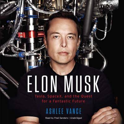 'Elon Musk: Tesla, SpaceX, and the Quest for a Fantastic Future'